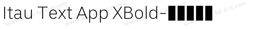 Itau Text App XBold字体转换